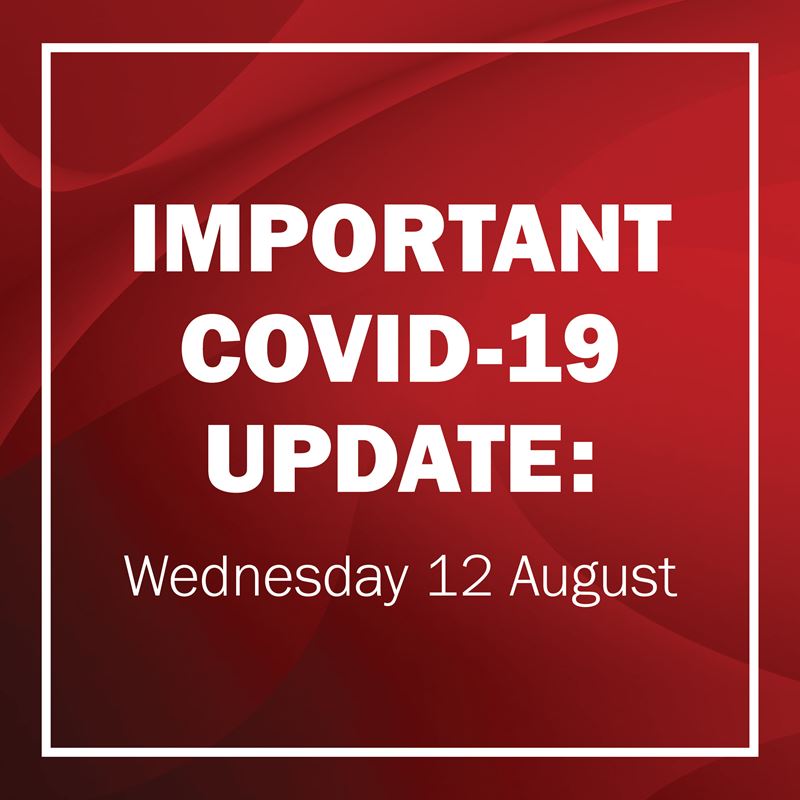 COVID-19 response: Wednesday 12 August
