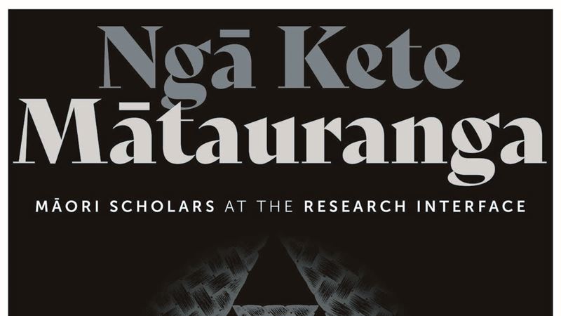 Ngā Kete Mātauranga: Māori scholars at the research interface